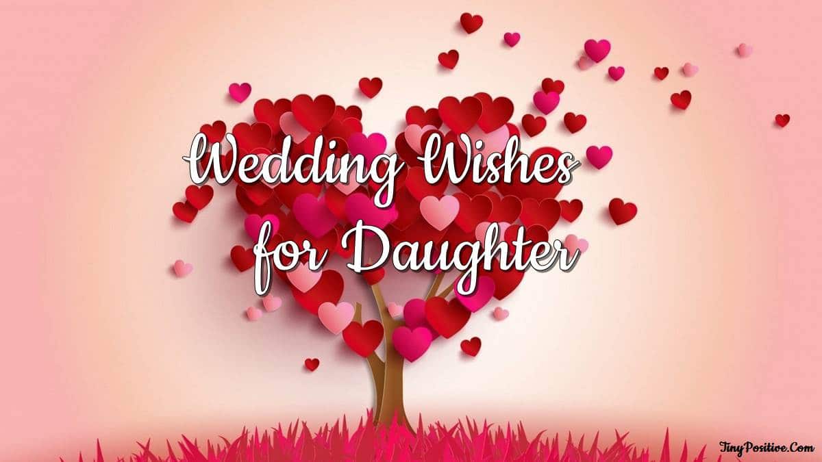 80 Wedding Wishes for Daughter – Messages & Quotes – Tiny Positive