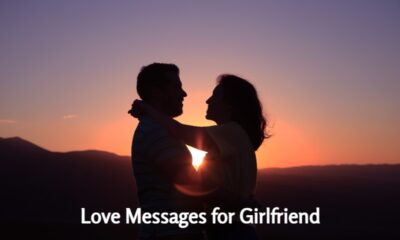 Love Messages for Girlfriend – Cute Love Quotes for Her