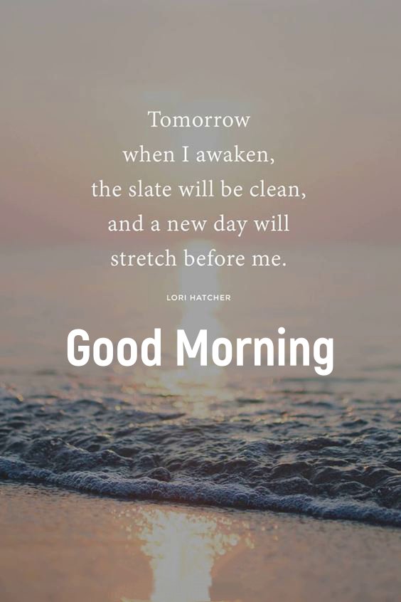 how you start your day quotes Beautiful Good Morning Life Images Quotes And Good Thoughts
