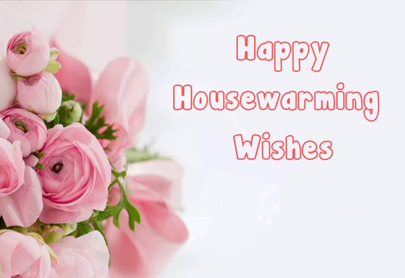 Housewarming Wishes And Congratulatory Messages For New Home