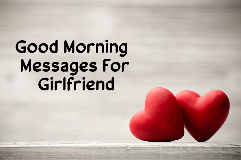Best Romantic Good Morning Messages For Girlfriend – Flirty Love Images to Her