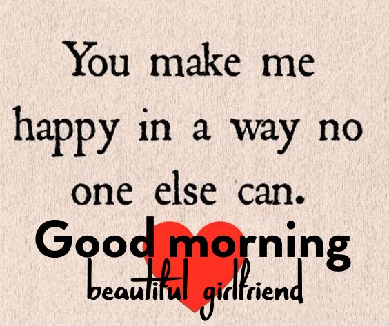 sweetest good morning images for girlfriend | good morning my beautiful love, cute good morning text for her, good morning sms for her, good morning messages to your girlfriend