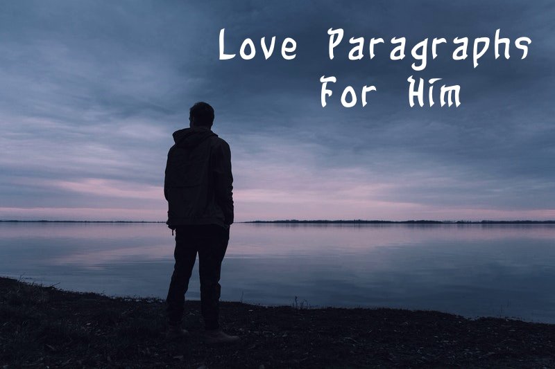 Short Love Paragraphs For Him To Write To Your Boyfriend with Images