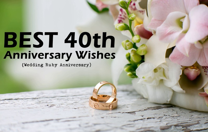 150 Amazing Happy 40th Anniversary Wishes, Messages And Quotes - Wedding  Ruby Anniversary – Tiny Positive