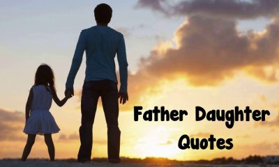 Father Daughter Quotes That Will Heartfelt Your Heart