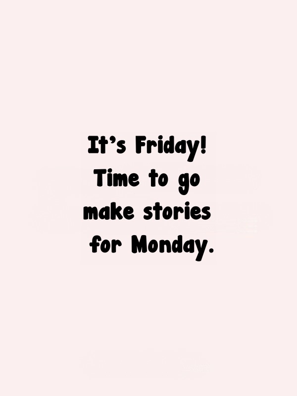 funny friday quotes to activate your weekend mode