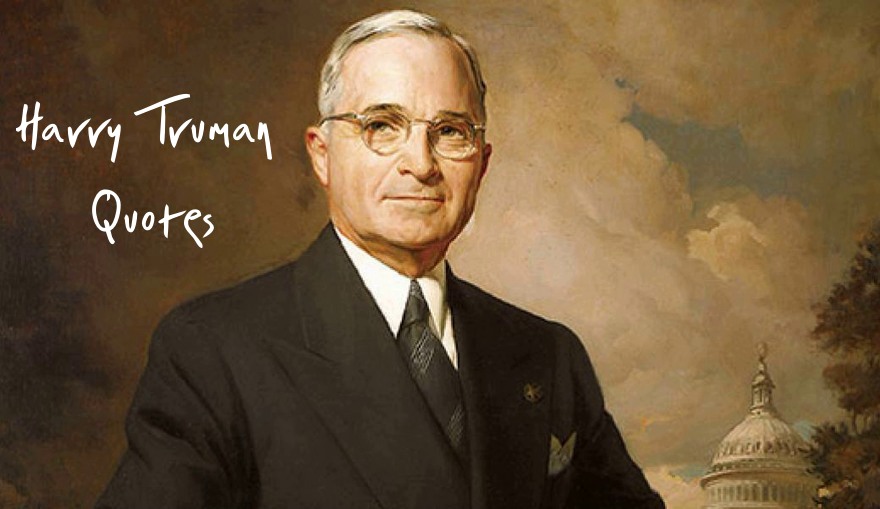 Harry Truman Quotes to Inspire You to Grow and Evolve
