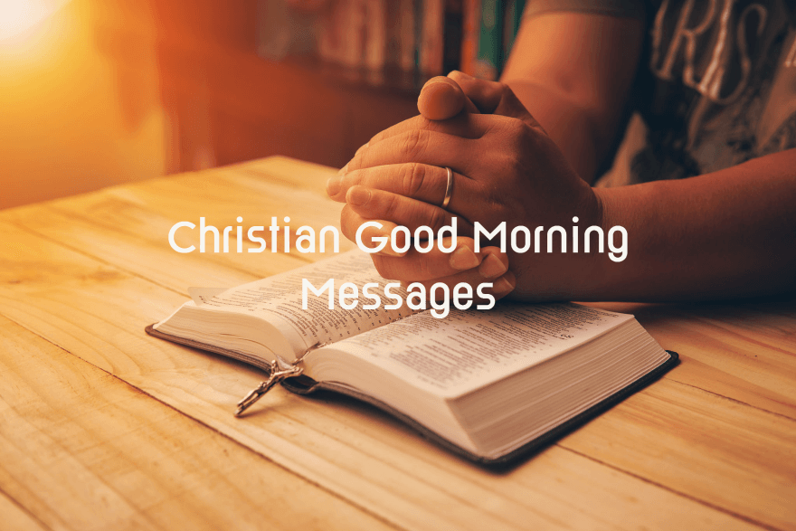 45 Religious Christian Good Morning Messages and Christian Greetings ...