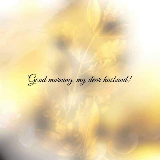 Heart touching good morning messages for husband Heart touching good morning messages for husband