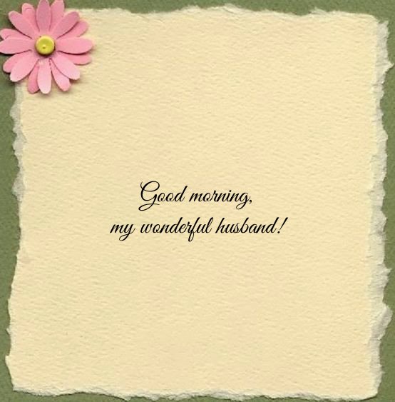 Romantic good morning messages for husband Romantic good morning messages for husband