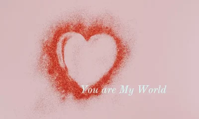 You are My World Quotes and Images