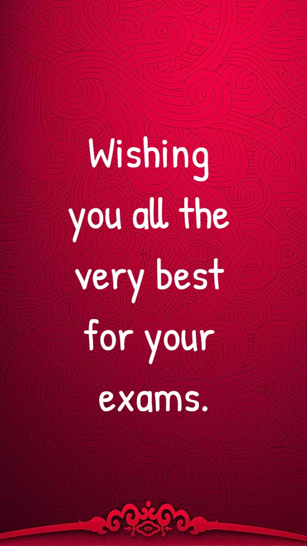 Good Luck Messages for Exams, Best Wishes & Quotes