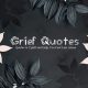 Grief Quotes about Grief and Loss and Mourning