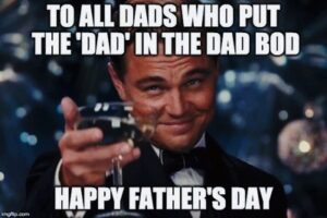 100 Hilarious Happy Fathers Day Memes and Funny Dad Images – Tiny Positive