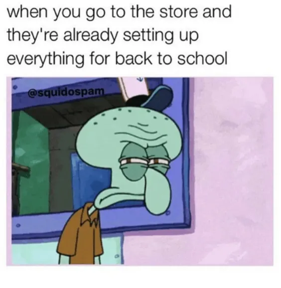 Squidward Tentacles from SpongeBob SquarePants looking unimpressed and annoyed, representing the feeling of seeing back to school supplies too early.