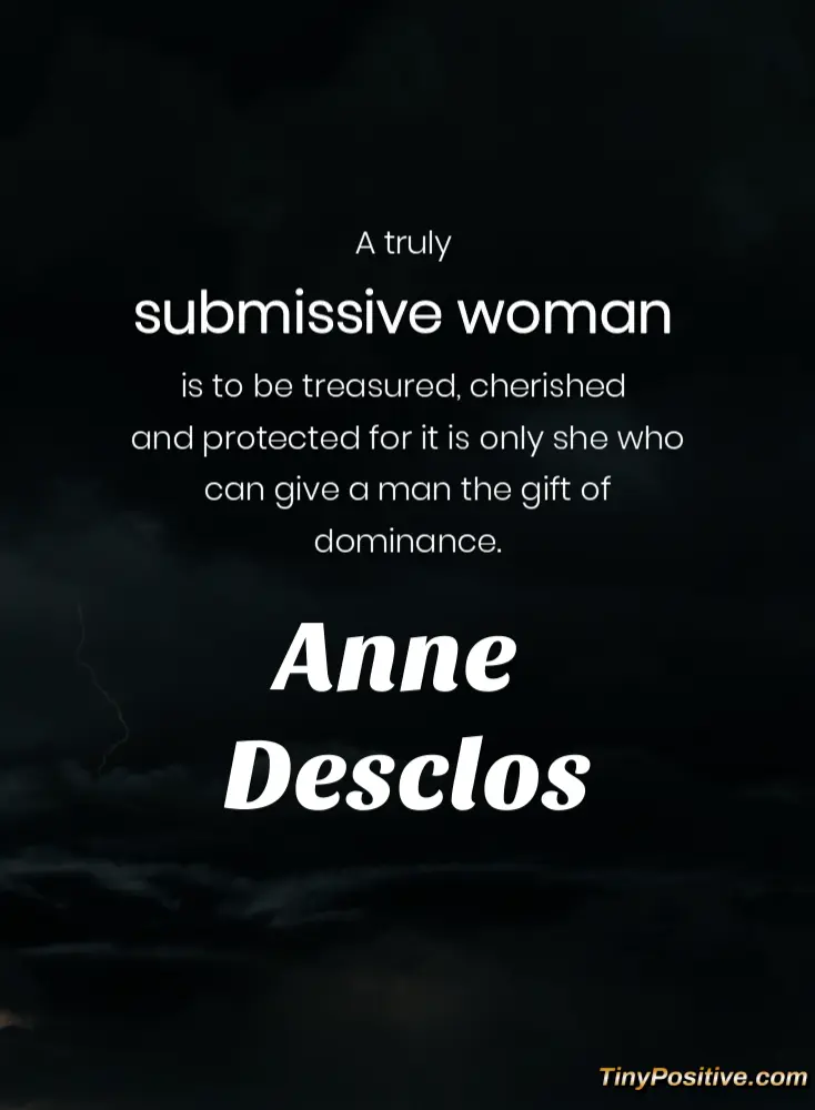 A text quote reading 'A truly submissive woman is to be treasured, cherished and protected for it is only she who can give a man the gift of dominance.' attributed to Anne Desclos against a dark moody cloud background.