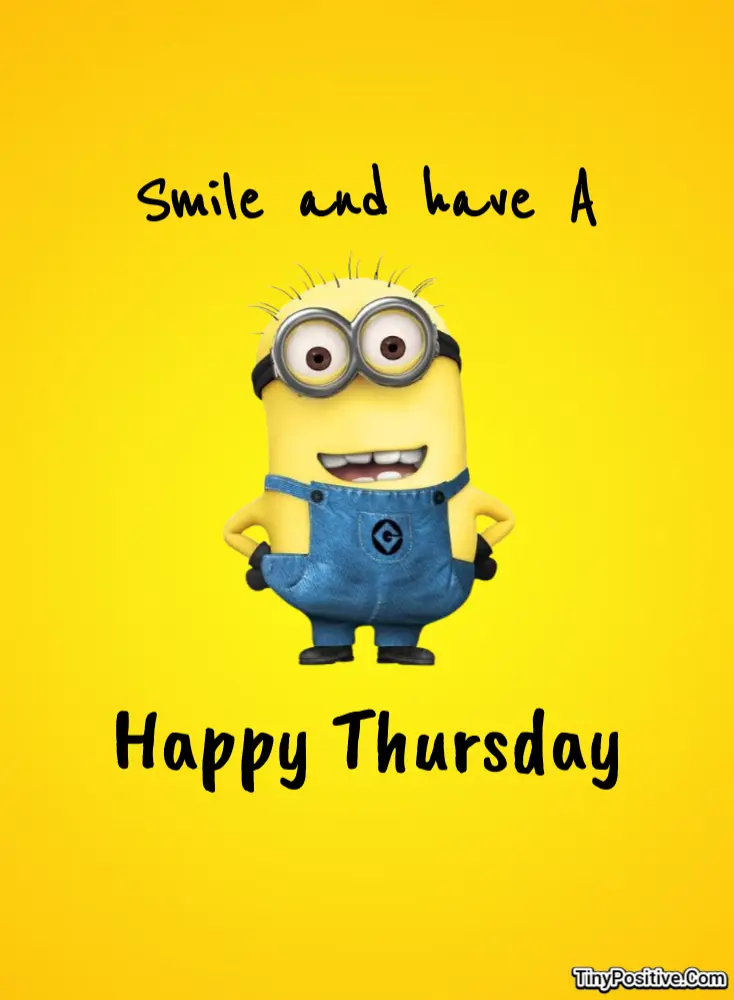 A cheerful Minion character on a solid yellow background with the text 'Smile and have A Happy Thursday'.