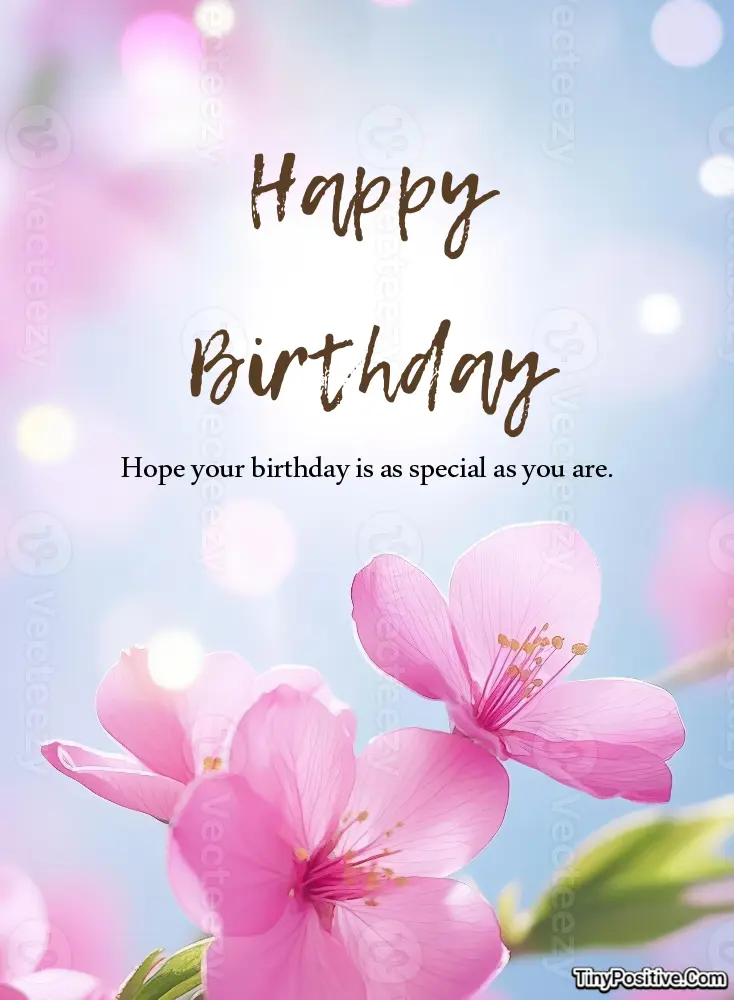 A floral birthday greeting card reading 'Happy Birthday Hope your birthday is as special as you are.' set against a soft bokeh light background with pink cherry blossoms.